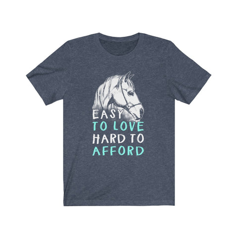 Image of Easy To Love Hard To Afford - Unisex Tee - Maas Tee