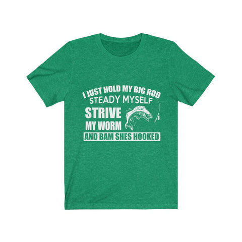 Image of I Just Hold My Big Rod - Unisex Tee - Maas Tee