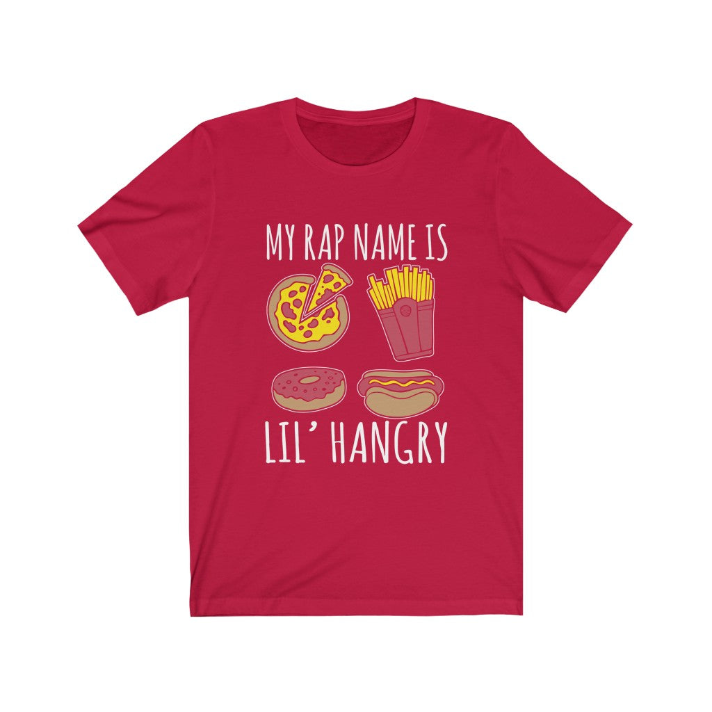 My Rap Name is Lil Hangry - Unisex Tee