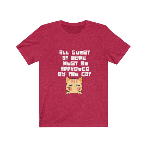 Image of All Guest approved by the Cat - Unisex Tee - Maas Tee