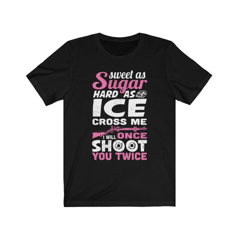 Image of I Will Once Shoot You Twice - Unisex Tee