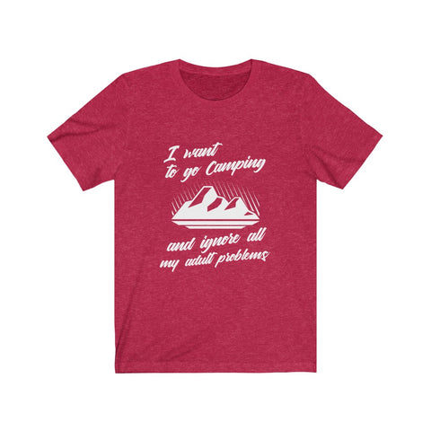 Image of I Want To Go Camping - Unisex Tee - Maas Tee