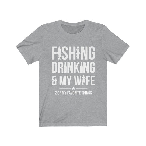 Image of Fishing Drinking & My Wife - Unisex Tee - Maas Tee