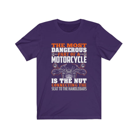 Image of The Most Dangerous Part of A Motorcycle - Unisex Tee - Maas Tee