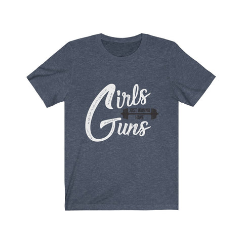 Image of Girls Just Wanna Have Guns - Unisex Tee - Maas Tee