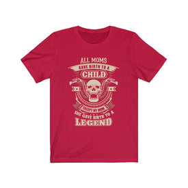 All Moms Give Birth To A Child - Unisex Tee