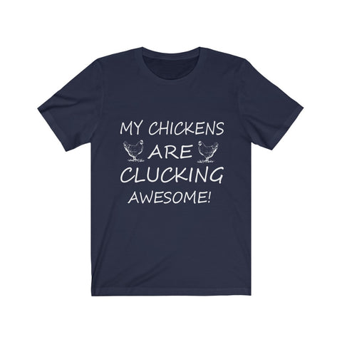 Image of My Chickens are Clucking - Unisex Tee - Maas Tee