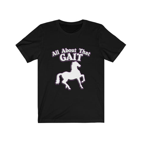 Image of All About That Gait - Unisex Tee - Maas Tee