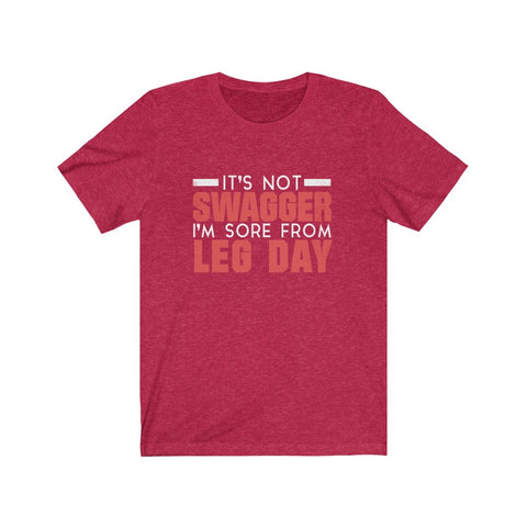 Image of I'm Sore From Leg Day - Unisex Tee - Maas Tee
