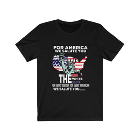 For America We Salute You - Unisex Tee