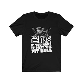 Yeah I've Got Guns - Unisex Tee