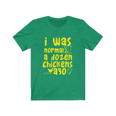 Image of I was Normal a dozen - Unisex Tee - Maas Tee