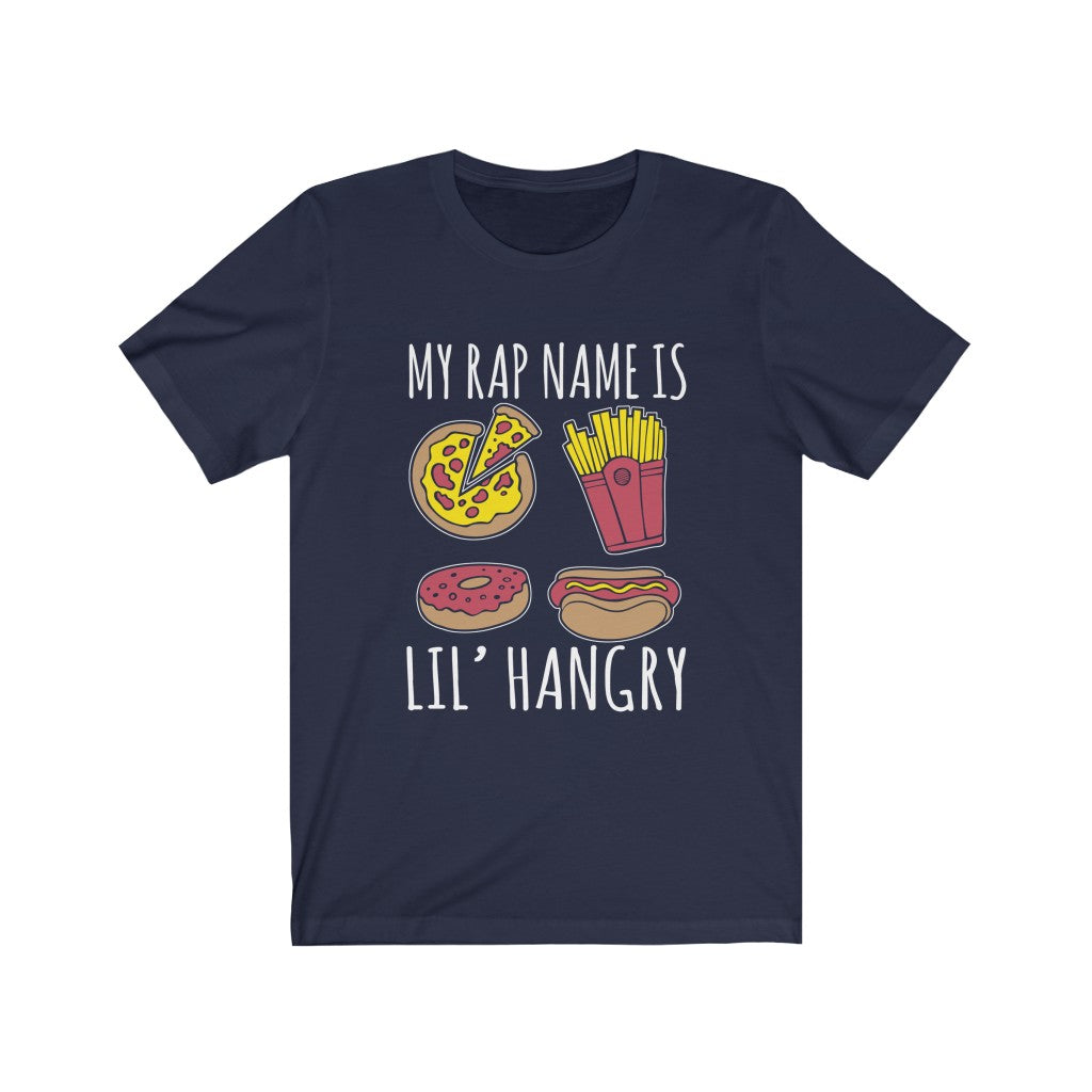 My Rap Name is Lil Hangry - Unisex Tee