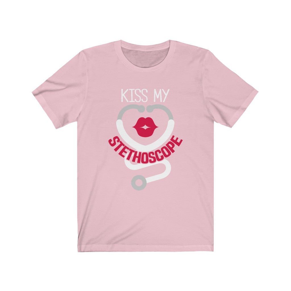 Kiss My Stethoscope - Unisex Tee