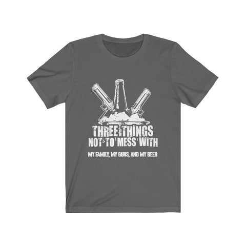 Image of Three Things Not To Mess With  - Unisex Tee