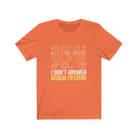 Food Or Love - Unisex Tee