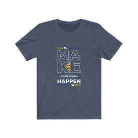 Make Your Ideas Happen