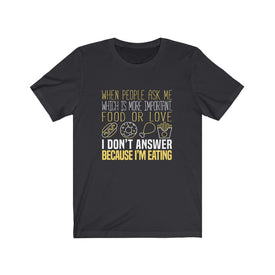 Food Or Love - Unisex Tee