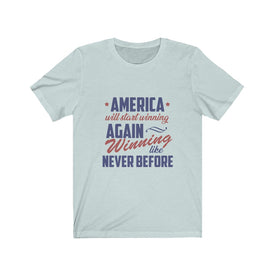 America Will Start Winning Again - Unisex Tee