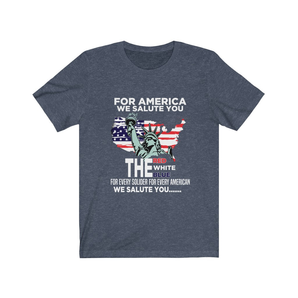 For America We Salute You - Unisex Tee