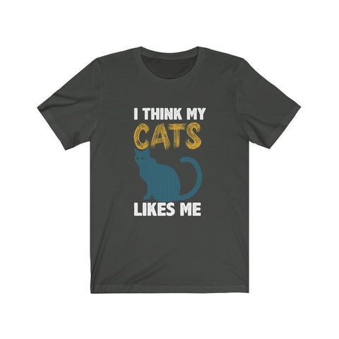 Image of I think my cats likes me - Unisex Tee - Maas Tee