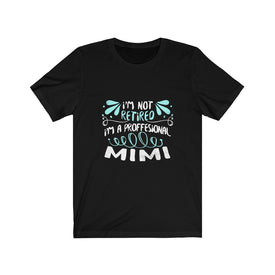 I'm A Professional Mimi - Unisex Tee