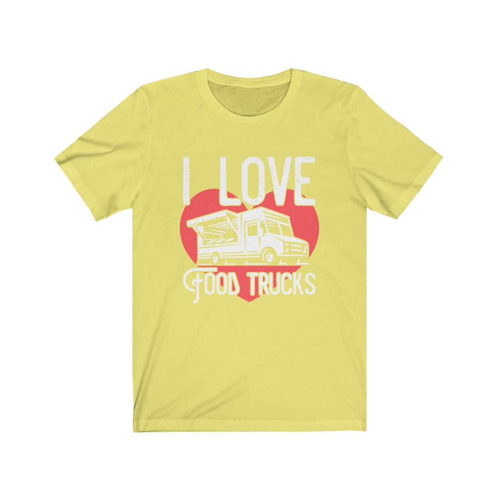 I Love Food Trucks - Unisex Tee