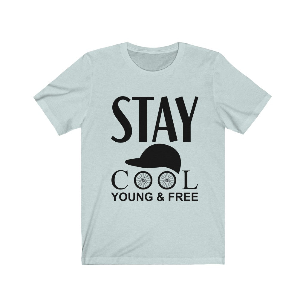 Stay Cool - Unisex Tee