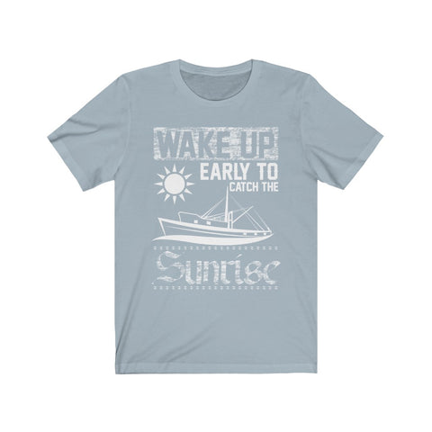 Image of Wake Up Early To Catch The Sunrise - Unisex Tee - Maas Tee