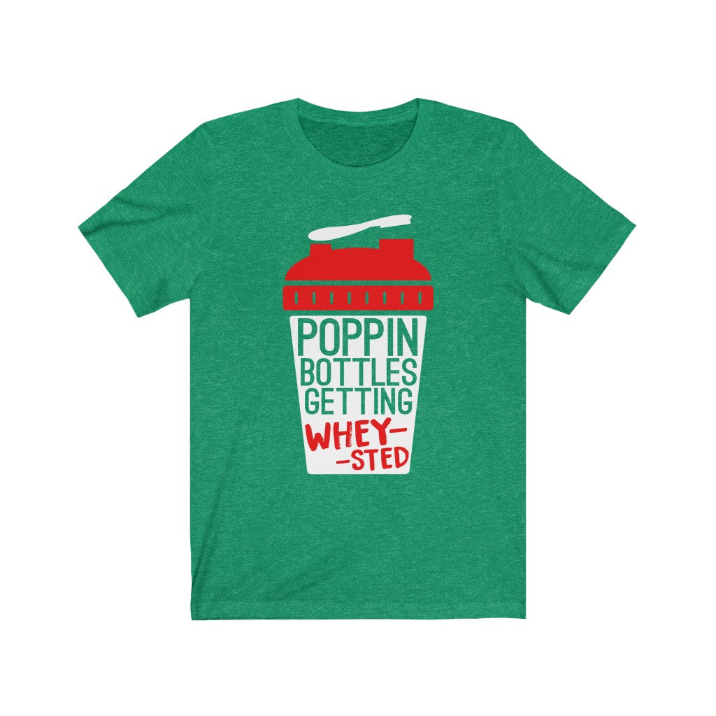 Poppin Bottles Getting Whey-Sted - Unisex Tee - Maas Tee