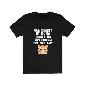 All Guest approved by the Cat - Unisex Tee - Maas Tee