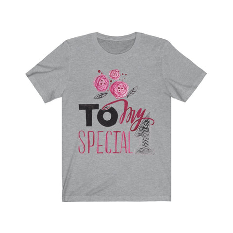 Image of To My Special 1 - Maas Tee