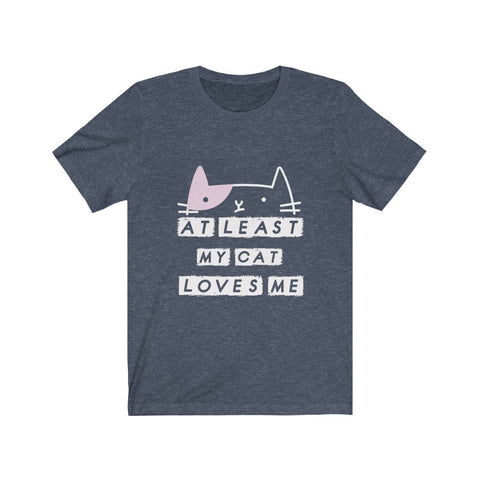 Image of My Cat Loves Me - Unisex Tee - Maas Tee