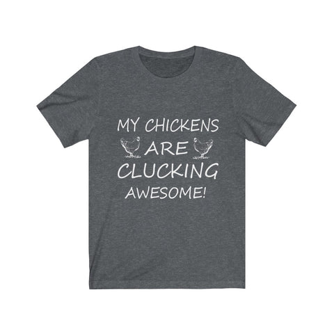 Image of My Chickens are Clucking - Unisex Tee - Maas Tee