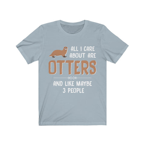 Image of All I care about are otters - Unisex Tee - Maas Tee