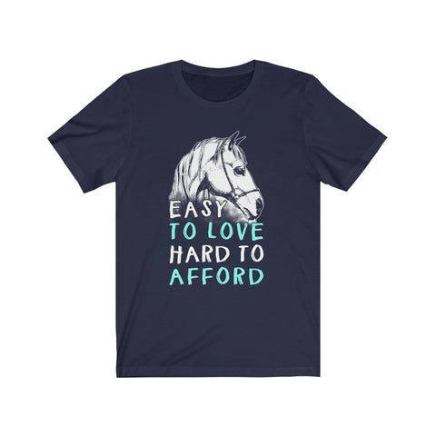 Image of Easy To Love Hard To Afford - Unisex Tee - Maas Tee