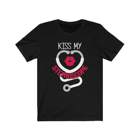 Kiss My Stethoscope - Unisex Tee