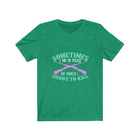 I Shoot To Kill - Unisex Tee