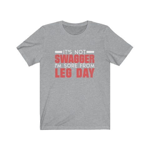 Image of I'm Sore From Leg Day - Unisex Tee - Maas Tee