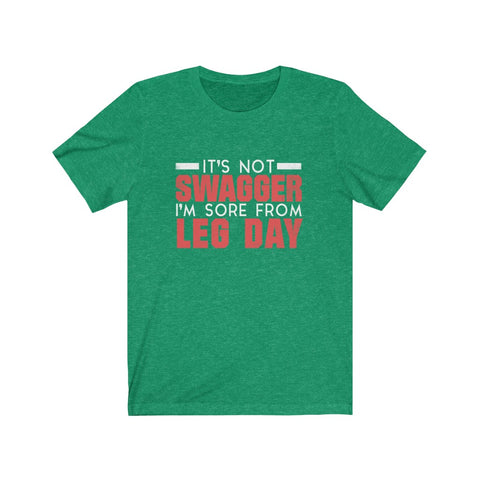 Image of I'm Sore From Leg Day - Unisex Tee - Maas Tee