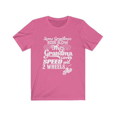 Image of Some Grandma's Ride Slow - Unisex Tee - Maas Tee