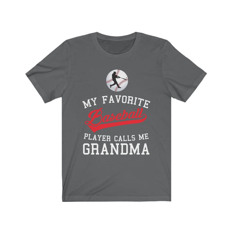 Image of My Favorite Baseball Player Calls Me Grandma - Unisex Tee