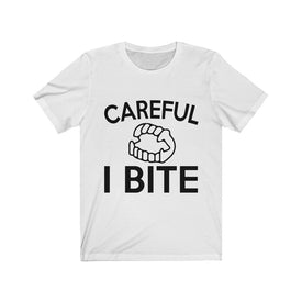 Careful I Bite - Maas Tee