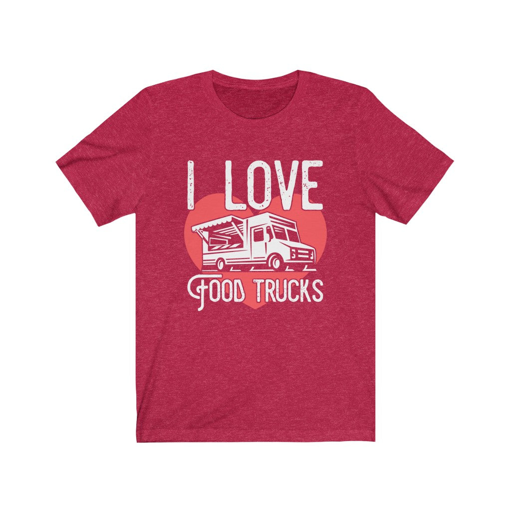 I Love Food Trucks - Unisex Tee