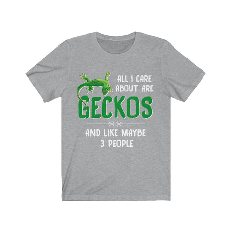 Image of All I care about are GECKOS - Unisex Tee - Maas Tee