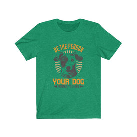 Be the person your dog