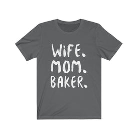 Wife Mom Baker - Unisex Tee