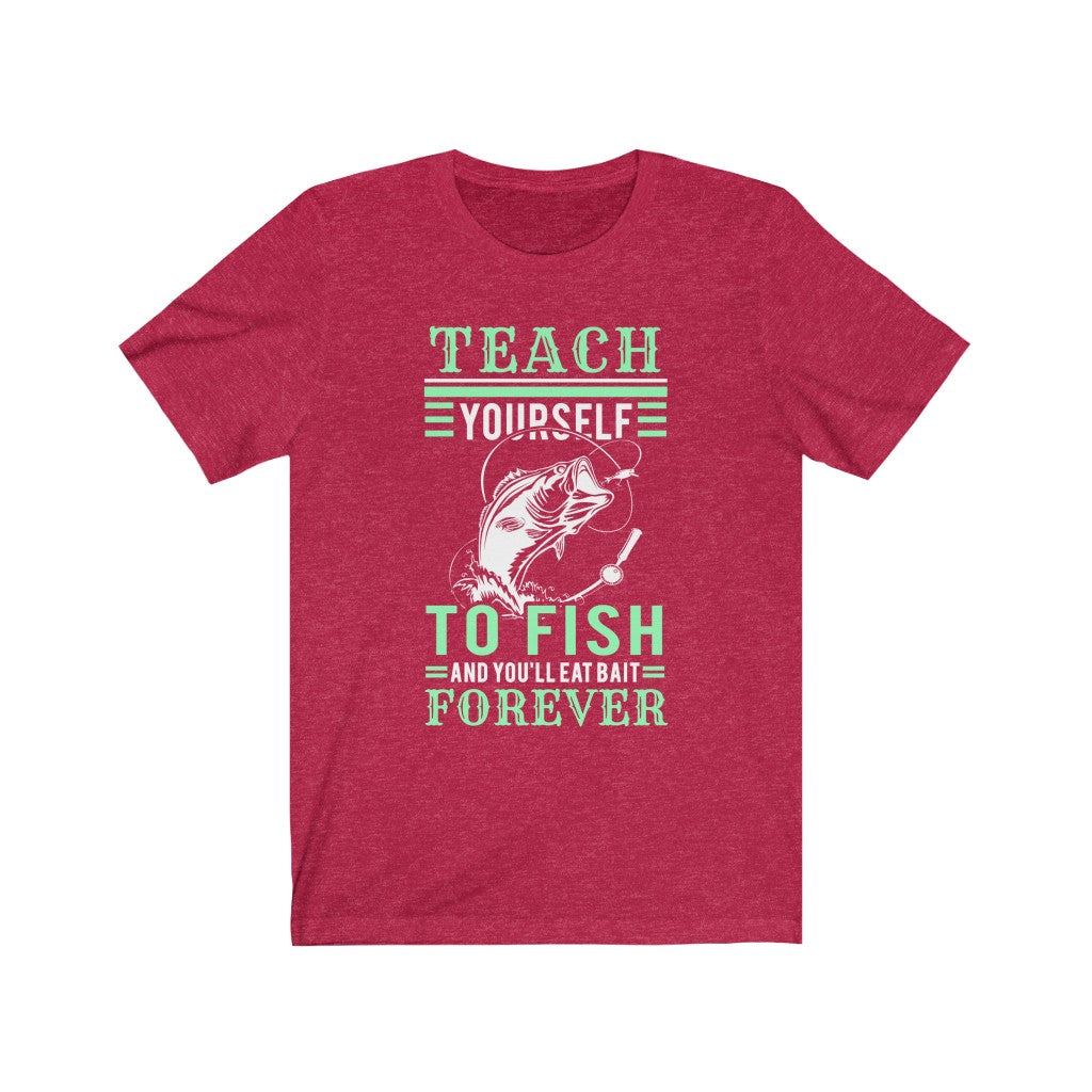 Teach Yourself To Fish - Unisex Tee - Maas Tee