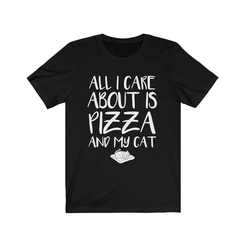 Image of All I Care About is Pizza And My Cat - Unisex Tee - Maas Tee