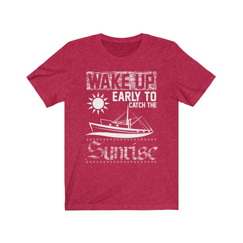 Image of Wake Up Early To Catch The Sunrise - Unisex Tee - Maas Tee